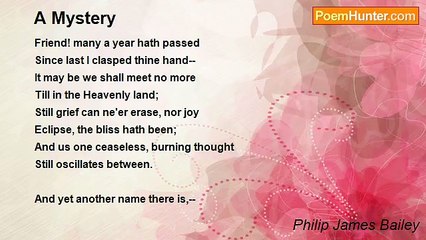 Philip James Bailey - A Mystery