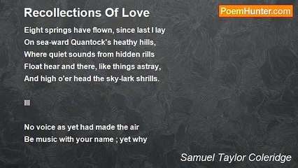 Samuel Taylor Coleridge - Recollections Of Love