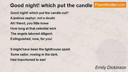 Emily Dickinson - Good night! which put the candle out?
