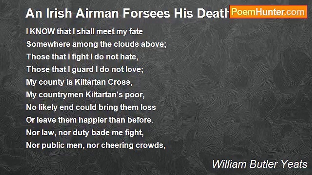 William Butler Yeats - An Irish Airman Forsees His Death