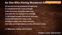 Robert Louis Stevenson - As One Who Having Wandered All Night Long