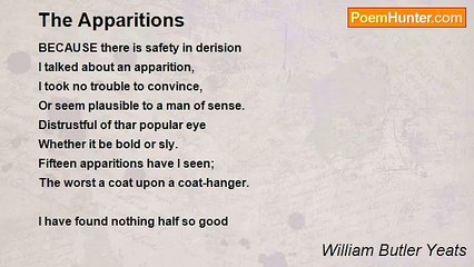 William Butler Yeats - The Apparitions
