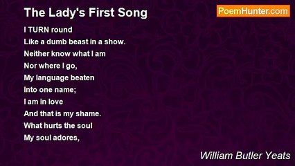William Butler Yeats - The Lady's First Song