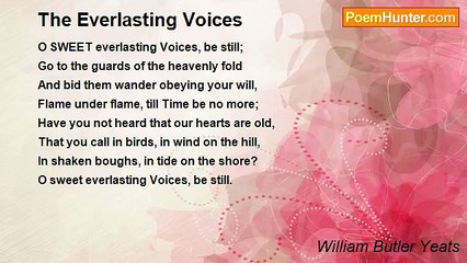 William Butler Yeats - The Everlasting Voices