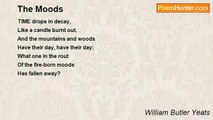 William Butler Yeats - The Moods