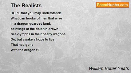 William Butler Yeats - The Realists