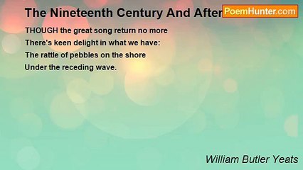 William Butler Yeats - The Nineteenth Century And After