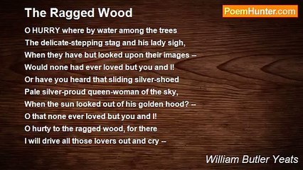 William Butler Yeats - The Ragged Wood