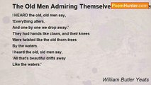 William Butler Yeats - The Old Men Admiring Themselves In The Water