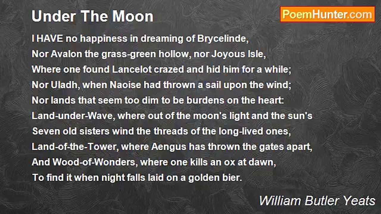 William Butler Yeats - Under The Moon