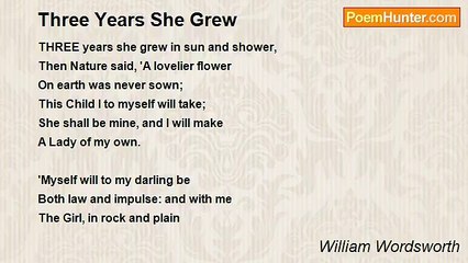 William Wordsworth - Three Years She Grew