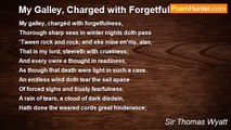 Sir Thomas Wyatt - My Galley, Charged with Forgetfulness