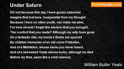William Butler Yeats - Under Saturn