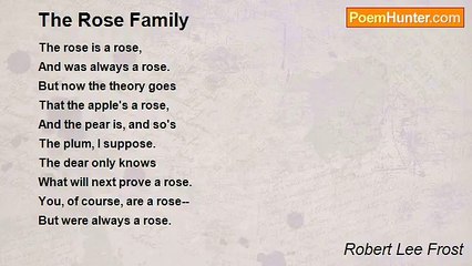 Robert Lee Frost - The Rose Family