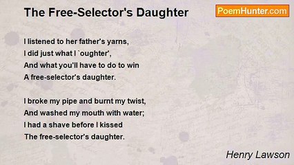 Henry Lawson - The Free-Selector's Daughter