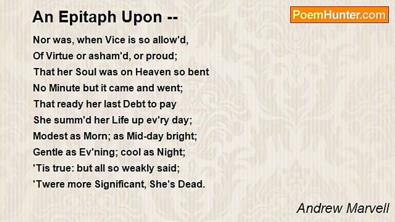 Andrew Marvell - An Epitaph Upon --