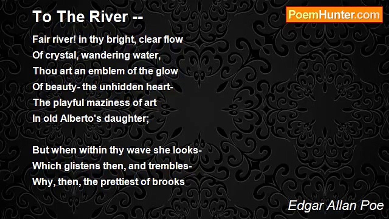 Edgar Allan Poe - To The River --