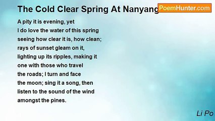 Li Po - The Cold Clear Spring At Nanyang