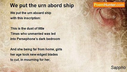 Sappho - We put the urn abord ship