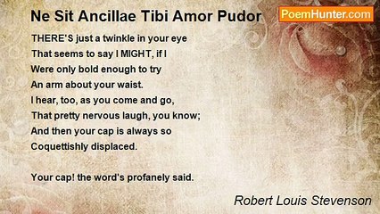 Robert Louis Stevenson - Ne Sit Ancillae Tibi Amor Pudor