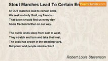 Robert Louis Stevenson - Stout Marches Lead To Certain Ends