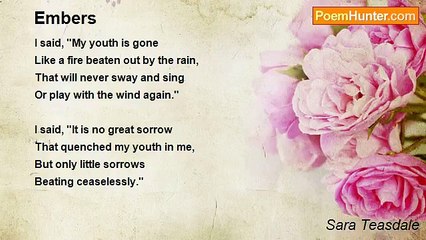 Sara Teasdale - Embers