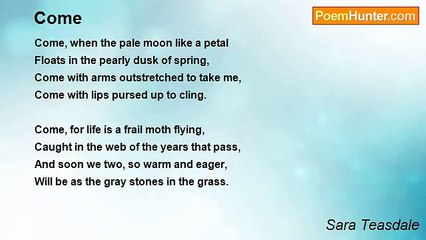 Sara Teasdale - Come