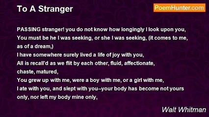 Walt Whitman - To A Stranger