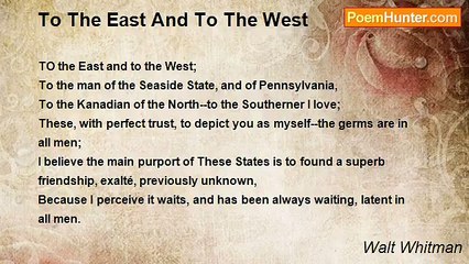 Walt Whitman - To The East And To The West