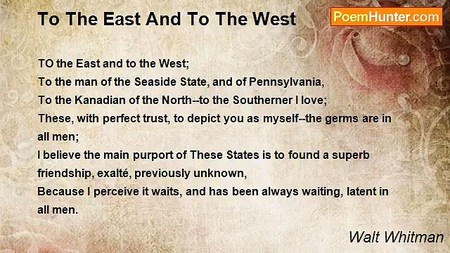 Walt Whitman - To The East And To The West