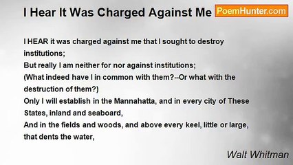 Walt Whitman - I Hear It Was Charged Against Me
