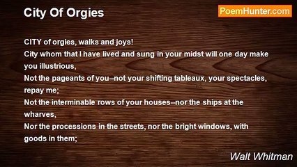 Walt Whitman - City Of Orgies