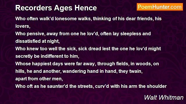 Walt Whitman - Recorders Ages Hence