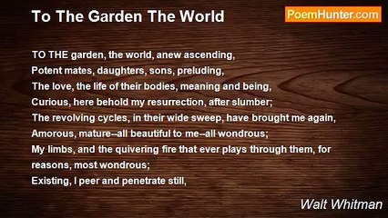 Walt Whitman - To The Garden The World