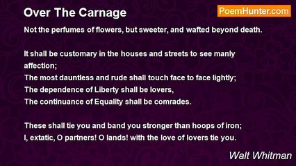 Walt Whitman - Over The Carnage
