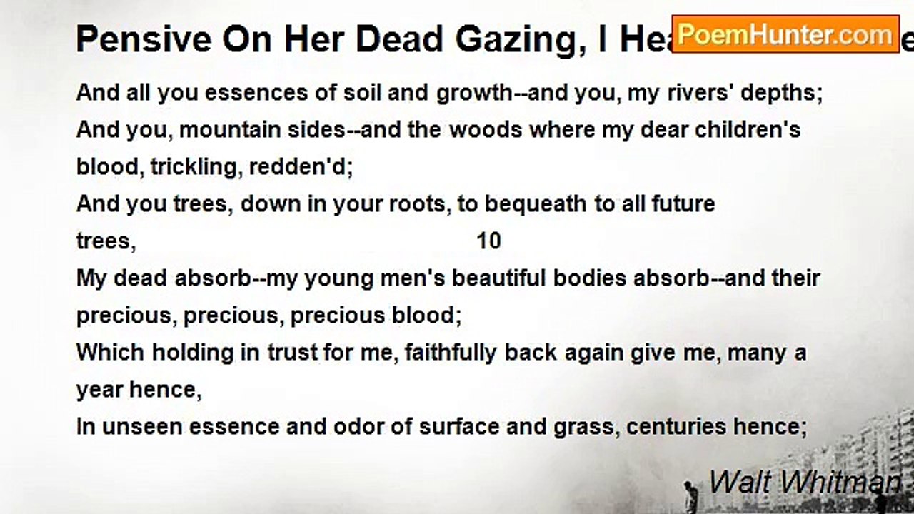 Walt Whitman - Pensive On Her Dead Gazing, I Heard The Mother Of All