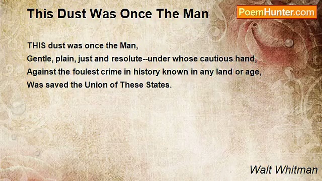 Walt Whitman - This Dust Was Once The Man