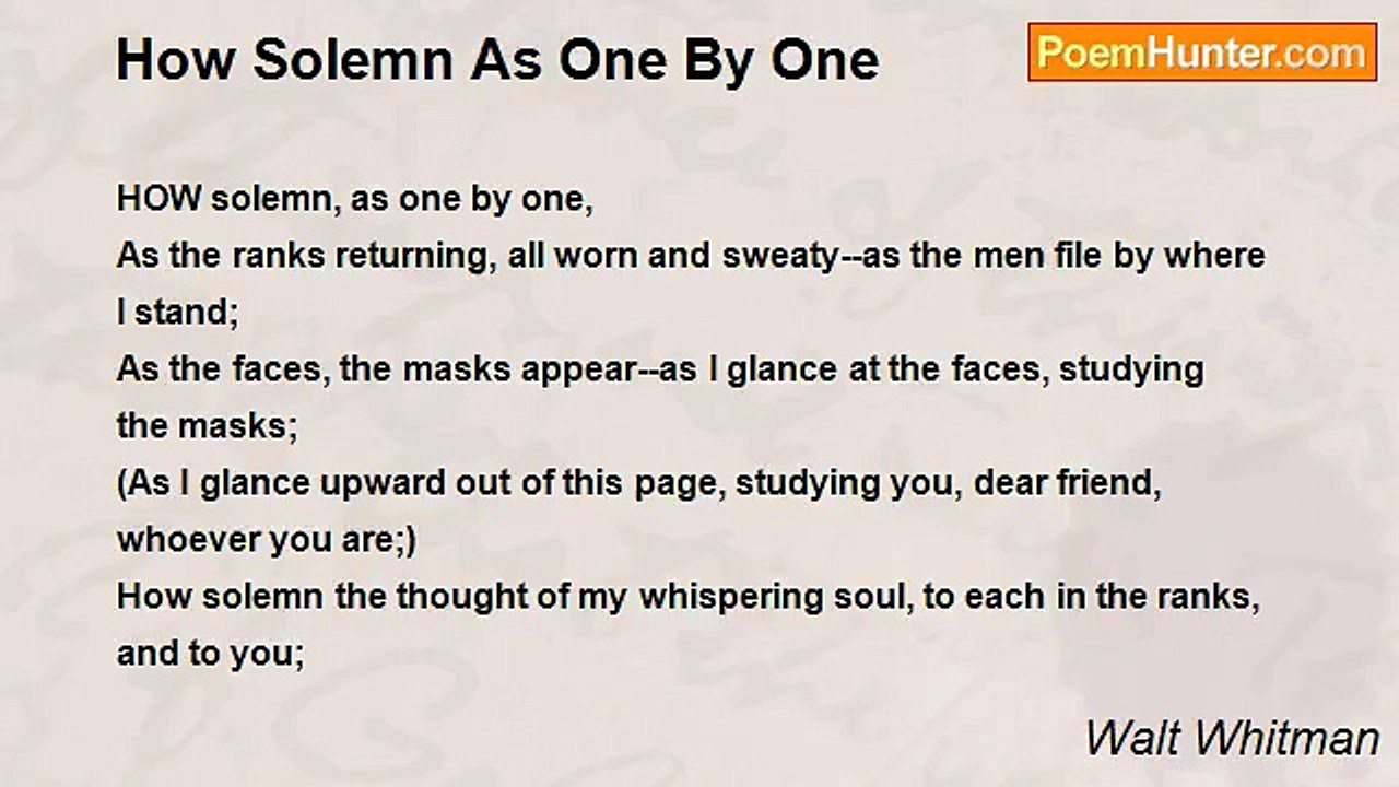 Walt Whitman - How Solemn As One By One