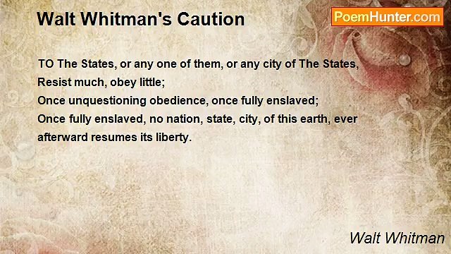 Walt Whitman - Walt Whitman's Caution