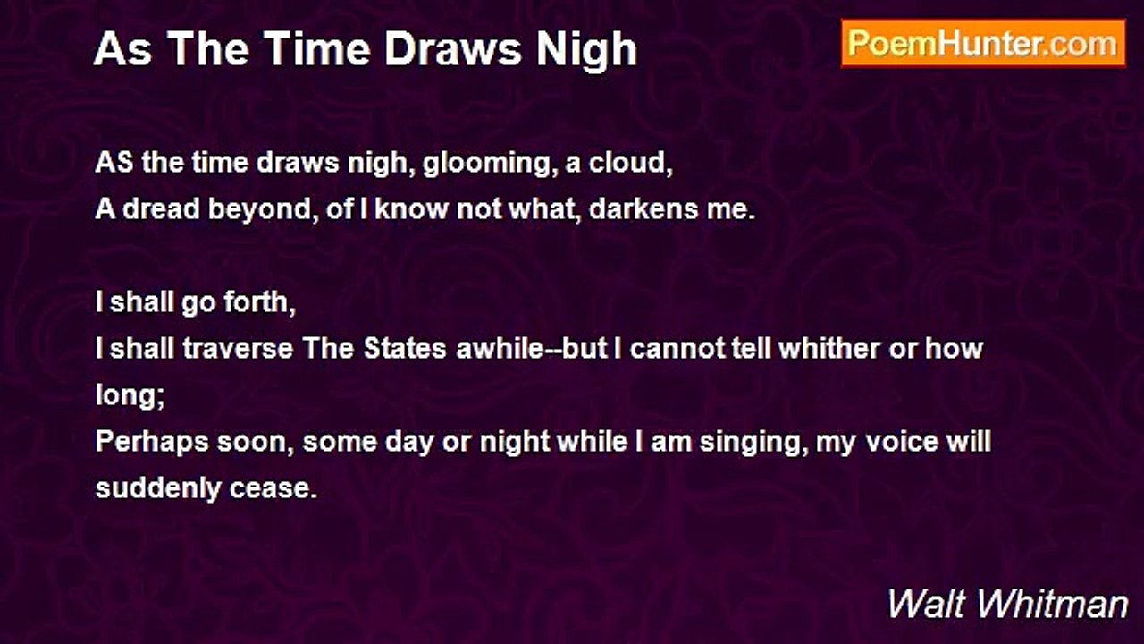 Walt Whitman - As The Time Draws Nigh