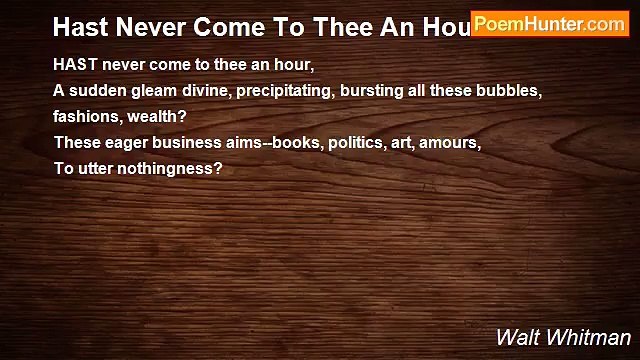 Walt Whitman - Hast Never Come To Thee An Hour