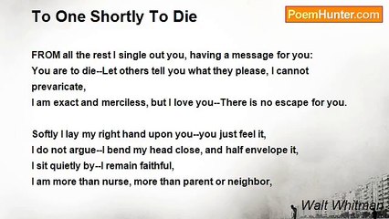 Walt Whitman - To One Shortly To Die