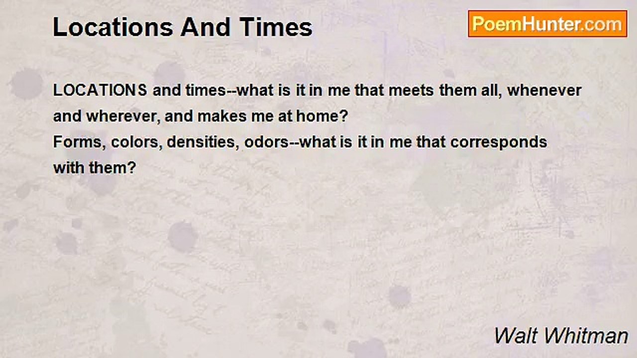 Walt Whitman - Locations And Times