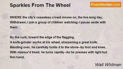 Walt Whitman - Sparkles From The Wheel