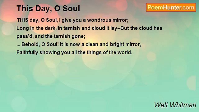 Walt Whitman - This Day, O Soul