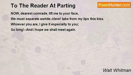 Walt Whitman - To The Reader At Parting