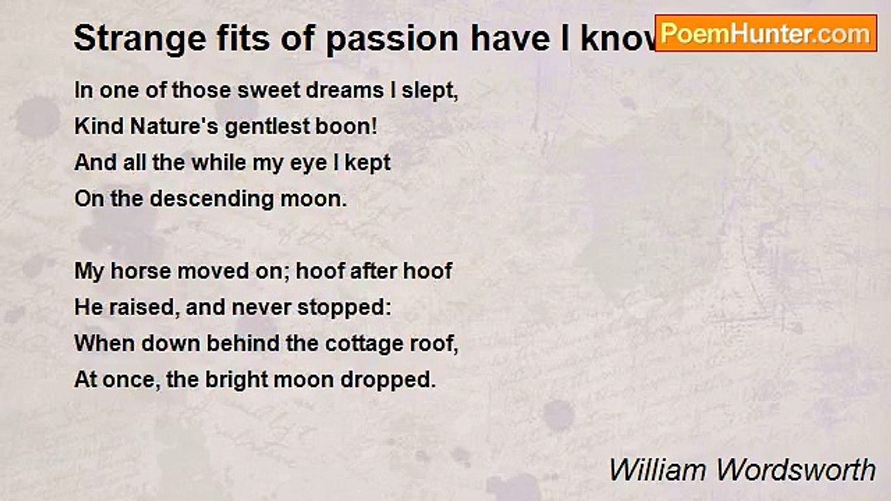 William Wordsworth - Strange fits of passion have I known