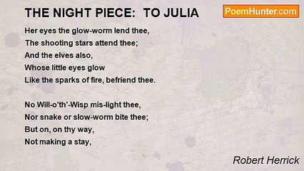 Robert Herrick - THE NIGHT PIECE:  TO JULIA