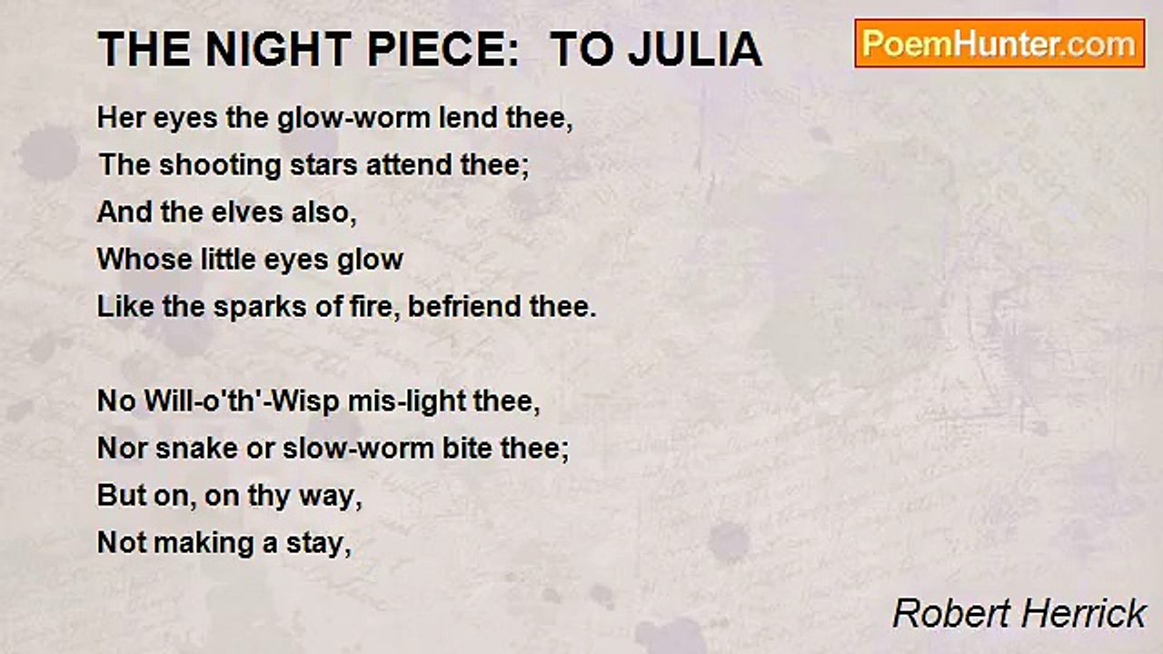 Robert Herrick - THE NIGHT PIECE:  TO JULIA
