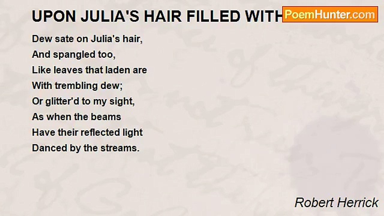 Robert Herrick - UPON JULIA'S HAIR FILLED WITH DEW